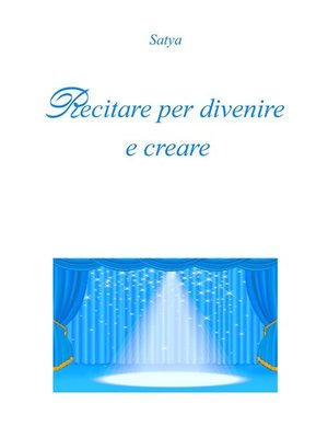 cover image of Recitare per divenire e creare